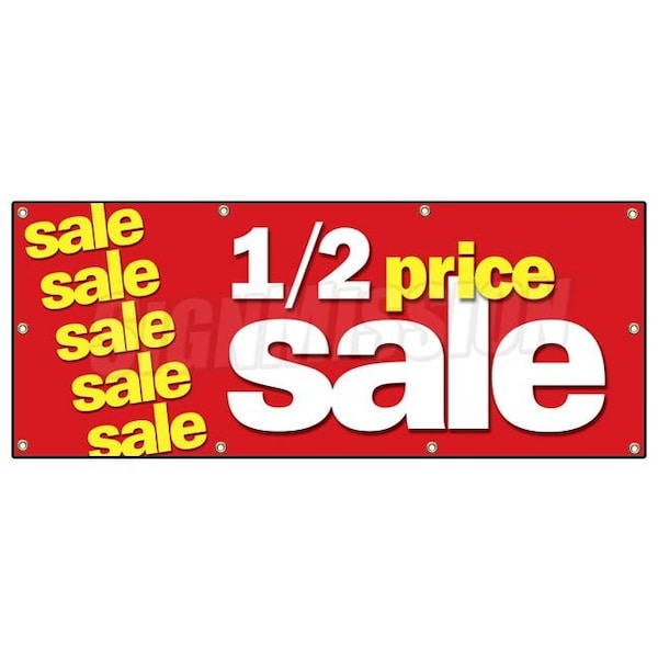 Signmission HALF PRICE SALE BANNER SIGN 1/2 huge retail clearance discount off B-96 Half Price Sale - main